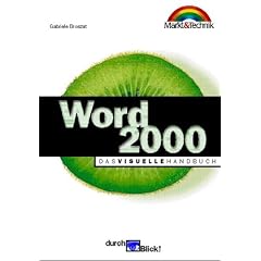 Word 2000 - durchBlick! . Das visuelle Handbuch