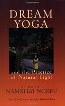 Dream Yoga and the Practice of Natural Light, Revised