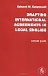 Drafting International Agreements in Legal English