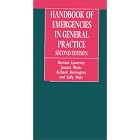 Handbook of Emergencies in General Practice by  Norman Lawrence, Joanna Watts, Richard Harrington, and Sally Hope