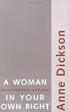from Anne Dickson A Woman in Your Own Right: Assertiveness and You