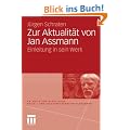 Zur Aktualit�t von Jan Assmann: Einleitung in sein Werk (Aktuelle und klassische Sozial- und Kulturwissenschaftler|innen)