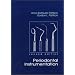 Periodontal Instrumentation (2nd Edition)