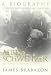 Albert Schweitzer: A Biography (The Albert Schweitzer Library) width=