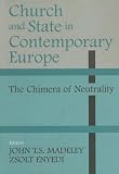 Books : Church and State in Contemporary Europe: The Chimera of Neutrality