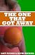 The One That Got Away (A Sunshine State Of Insanity Romance Double Feature)