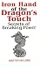 Iron Hand Of The Dragon's Touch: Secrets Of Breaking Power