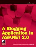 A Blogging Application in ASP.NET 2.0 (Wrox Briefs)