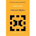 Universal Algebra (Mathematics and Its Applications) by P.M. Cohn