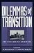 Dilemmas of Transition