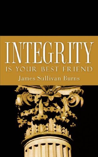 Integrity Is Your Best Friend