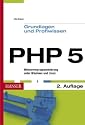 PHP 5 - Grundlagen und Profiwissen: Webserver-Programmierung unter Windows und Linux