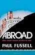 Abroad: British Literary Traveling between the Wars