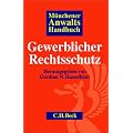 M�nchener Anwalts-Handbuch Gewerblicher Rechtsschutz