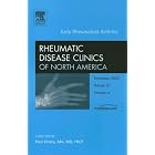 Early Rheumatoid Arthritis, An Issue of Rheumatic Disease Clinics (The Clinics: Internal... by  Paul Emery