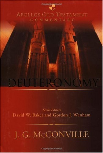 J.G. McConville, Deuteronomy (Apollos Old Testament Commentary)