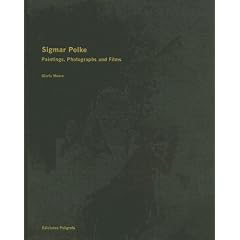 Sigmar Polke: Paintings, Photographs and Films (Ediciones Poligrafa: 20_21 Collection)