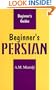 Beginner's Persian (Beginner's Guides (New York, N.Y.).) (Beginner's (Foreign Language))