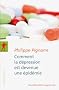 Comment la d�pression est devenue une �pid�mie