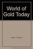 The world of gold today