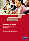 Practitioners and evidence : designing research and development to influence practice