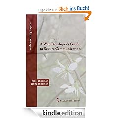 A Web Developer's Guide to Secure Communication (Web Security Topics)