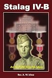 Stalag IV-B: An Ex-POW Tells His Story