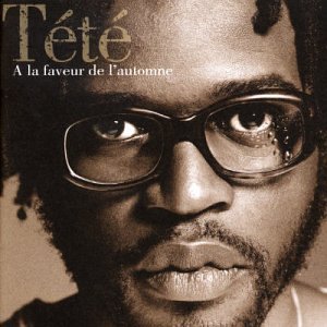 Tété - A La Faveur De L