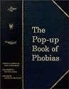 The Pop-Up Book of Phobias