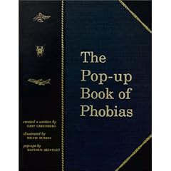 The Pop-Up Book of Phobias