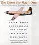 The Quest for Mach One: A First-Person Account of Breaking the Sound Barrier