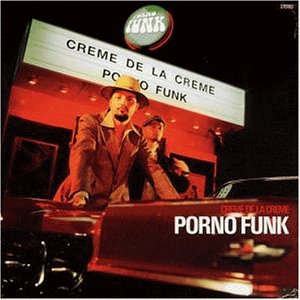 Creme De La Creme - Porno Funk - Zortam Music
