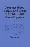 Review CRC  / Computer-aided Analysis and Design of Switch-mode Power Supplies (Electrical and Computer Engineering)