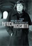The Selected Stories of Patricia Highsmith