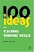 100 Ideas for Teaching Thinking Skills (Continuum One Hundreds)