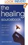 The Healing Sourcebook: Discover your own path to better health and inner peace