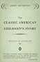 The Classic American Children's Story: Novels of the Golden Age