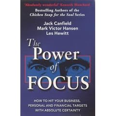 The Power of Focus: How to Hit Your Business, Personal and Financial Targets with Absolute Certainty