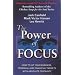 The Power of Focus: How to Hit Your Business, Personal and Financial Targets with Absolute Certainty