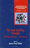 The Lock-and-Key Principle, The State of the Art--100 Years On (Perspectives in Supramolecular Chemistry) (Volume 1)