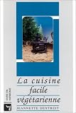 La cuisine facile vÿ©gÿ©tarienne