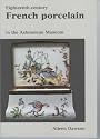 Eighteenth-century French Porcelain in the Ashmolean Museum, Oxford (Ashmolean Handbooks)