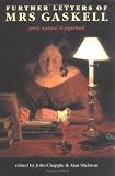 Further Letters Of Mrs. Gaskell