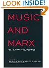 Music and Marx: Ideas, Practice, Politics (Critical and Culturalmusicology)
