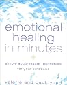 Emotional Healing in Minutes: Simple Acupressure Techniques for Your Emotions