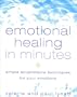Emotional Healing in Minutes: Simple Acupressure Techniques For Your Emotions