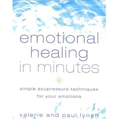 Emotional Healing in Minutes: Simple Acupressure Techniques for Your Emotions