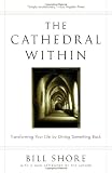 The Cathedral Within: Transforming Your Life by Giving Something Back