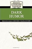 Bloom's literary themes. Dark humor
