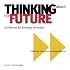 Thinking about the Future, Guidelines for Strategic Foresight
